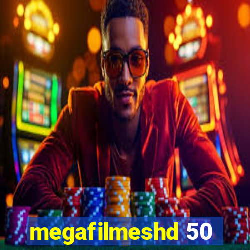 megafilmeshd 50